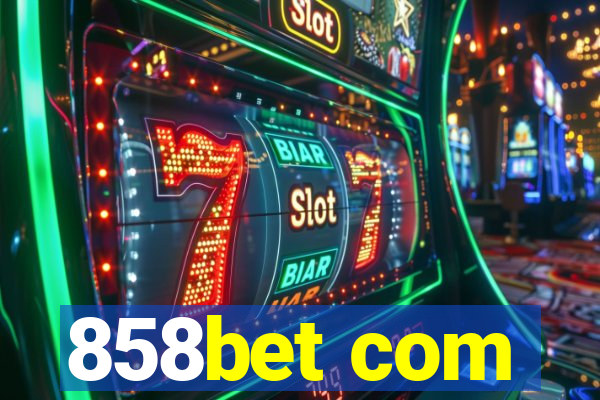 858bet com